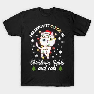 my favorite color is christmas lights and cats T-Shirt